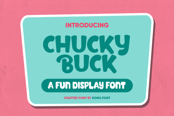 Chucky Buck: Adding Playful Energy to Your Designs